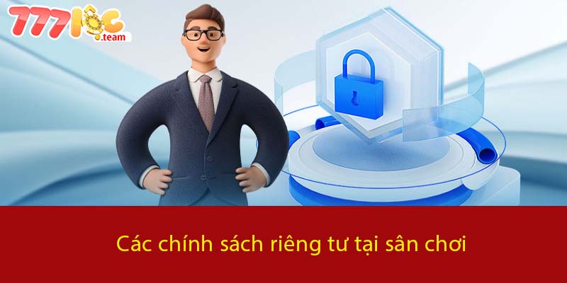 Các chính sách riêng tư tại sân chơi