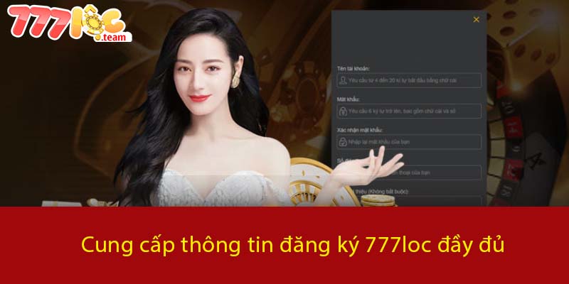 Cung cấp thông tin đăng ký 777LOC đầy đủ