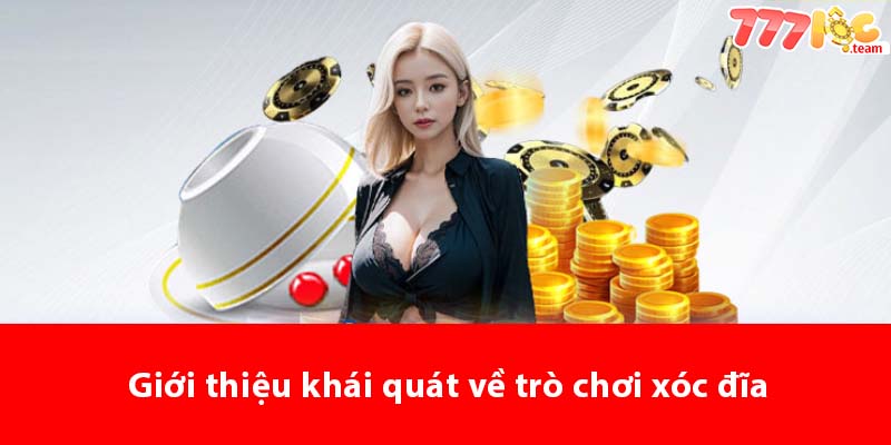 Giới thiệu khái quát về trò chơi Xóc Đĩa