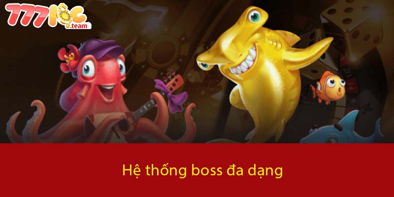 Hệ thống boss đa dạng