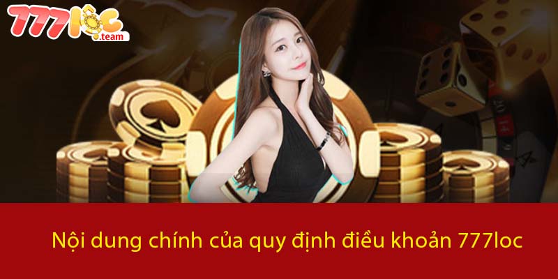 Nội dung chính của quy định điều khoản 777LOC