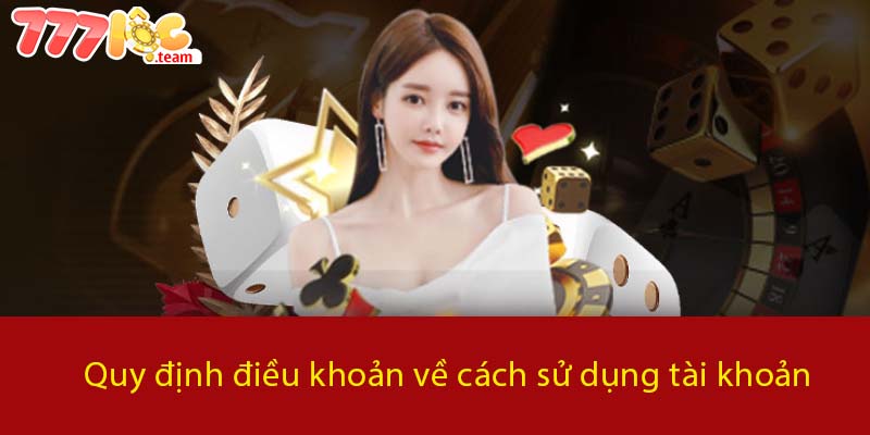 Quy định điều khoản về cách sử dụng tài khoản