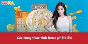 Các công thức tính Keno phổ biến