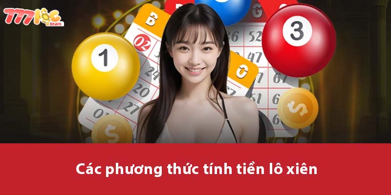 Các phương thức tính tiền lô xiên